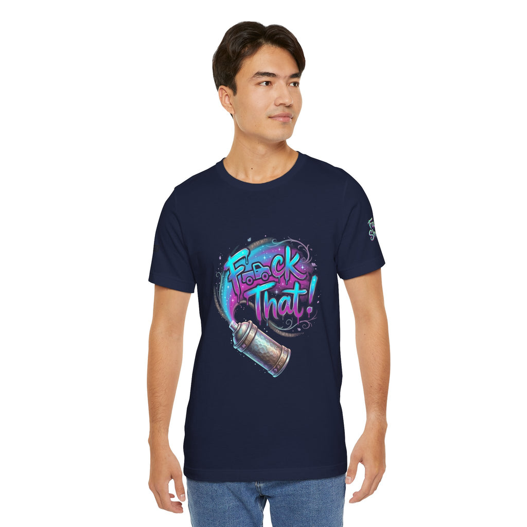 Graffiti 'F*ck That!' Spray Can T‑Shirt
