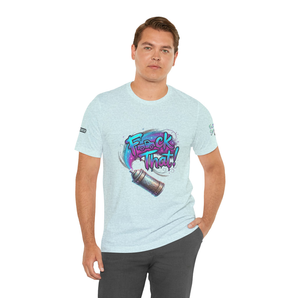 Graffiti 'F*ck That!' Spray Can T‑Shirt