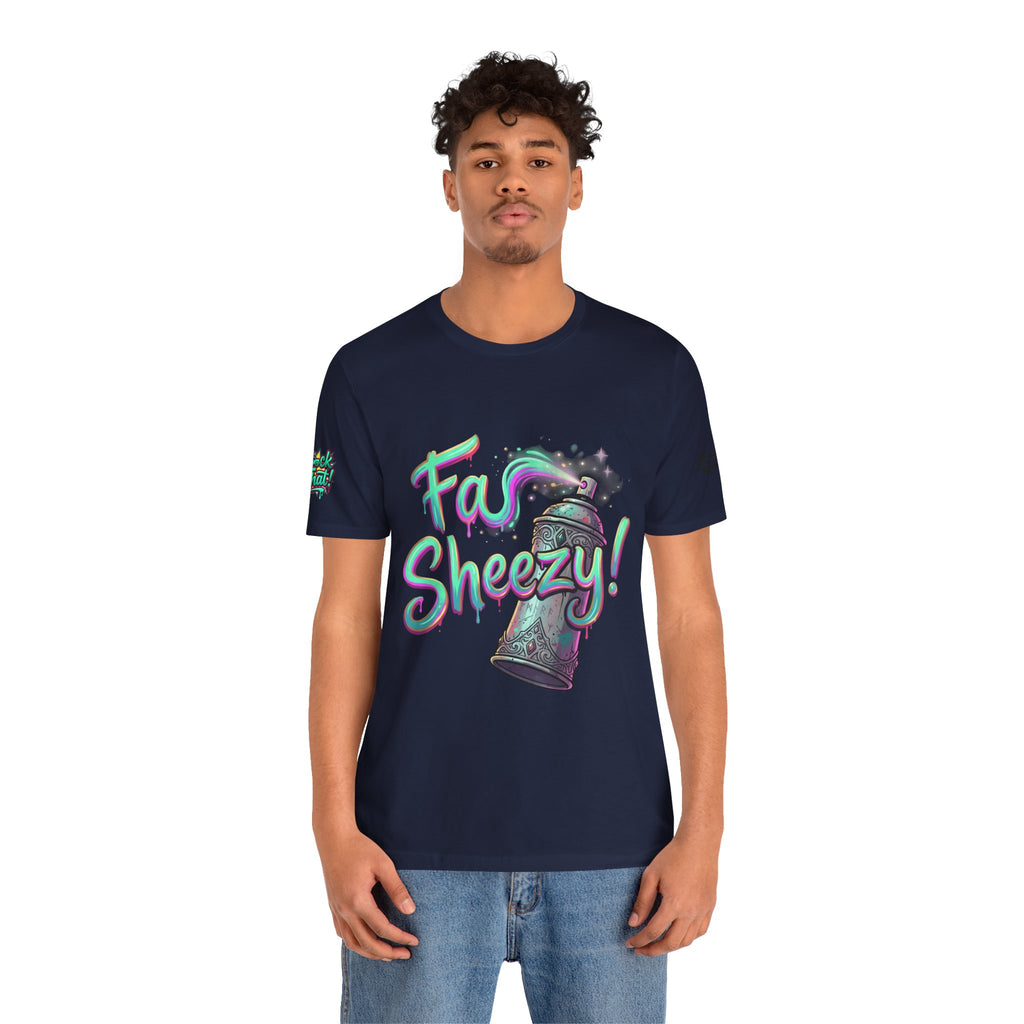 Graffiti Spray Can Tee — "Fas Sheezy!" Street Art T-Shirt