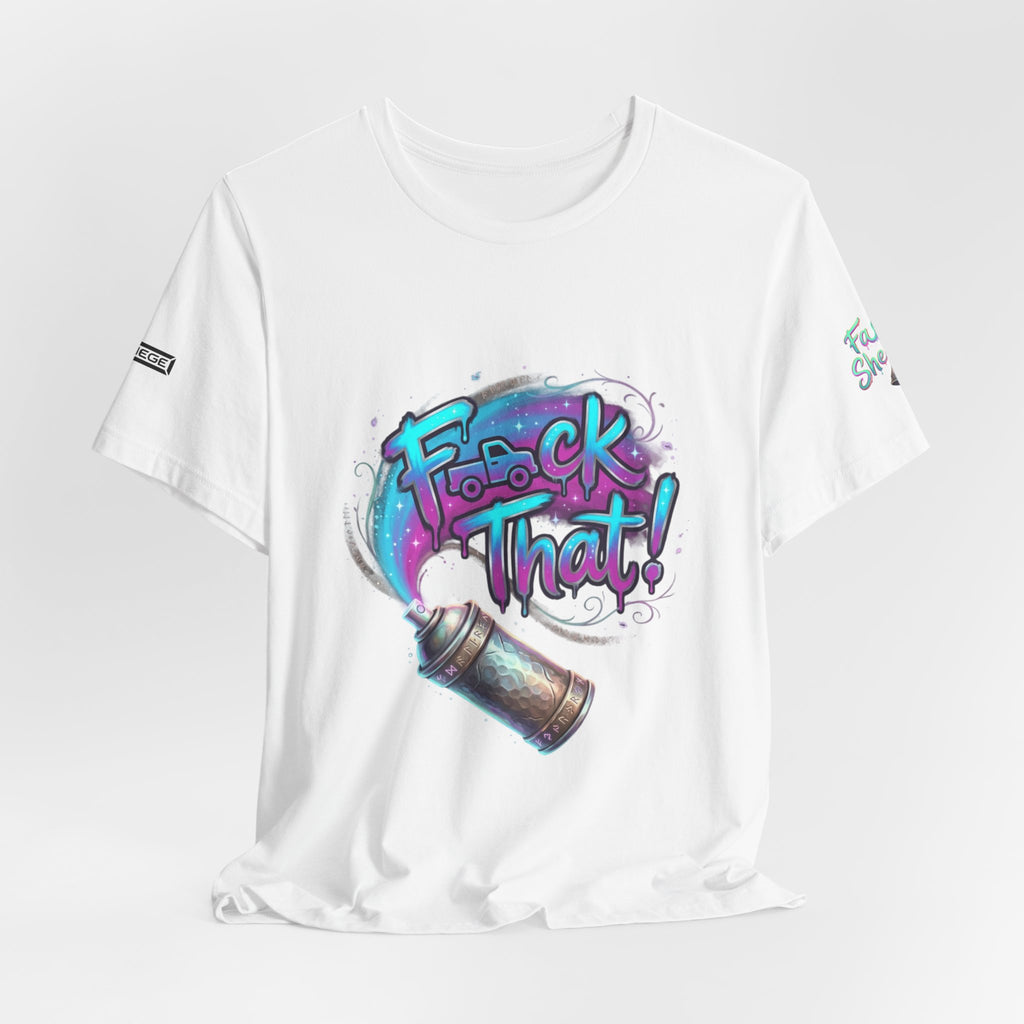 Graffiti 'F*ck That!' Spray Can T‑Shirt