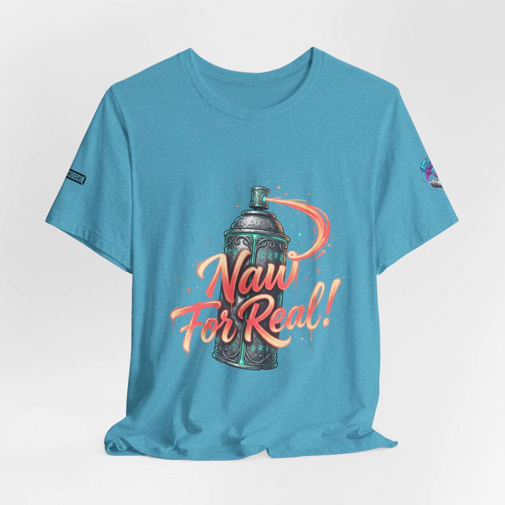 Spray Can 'Naw For Real' Graphic Tee