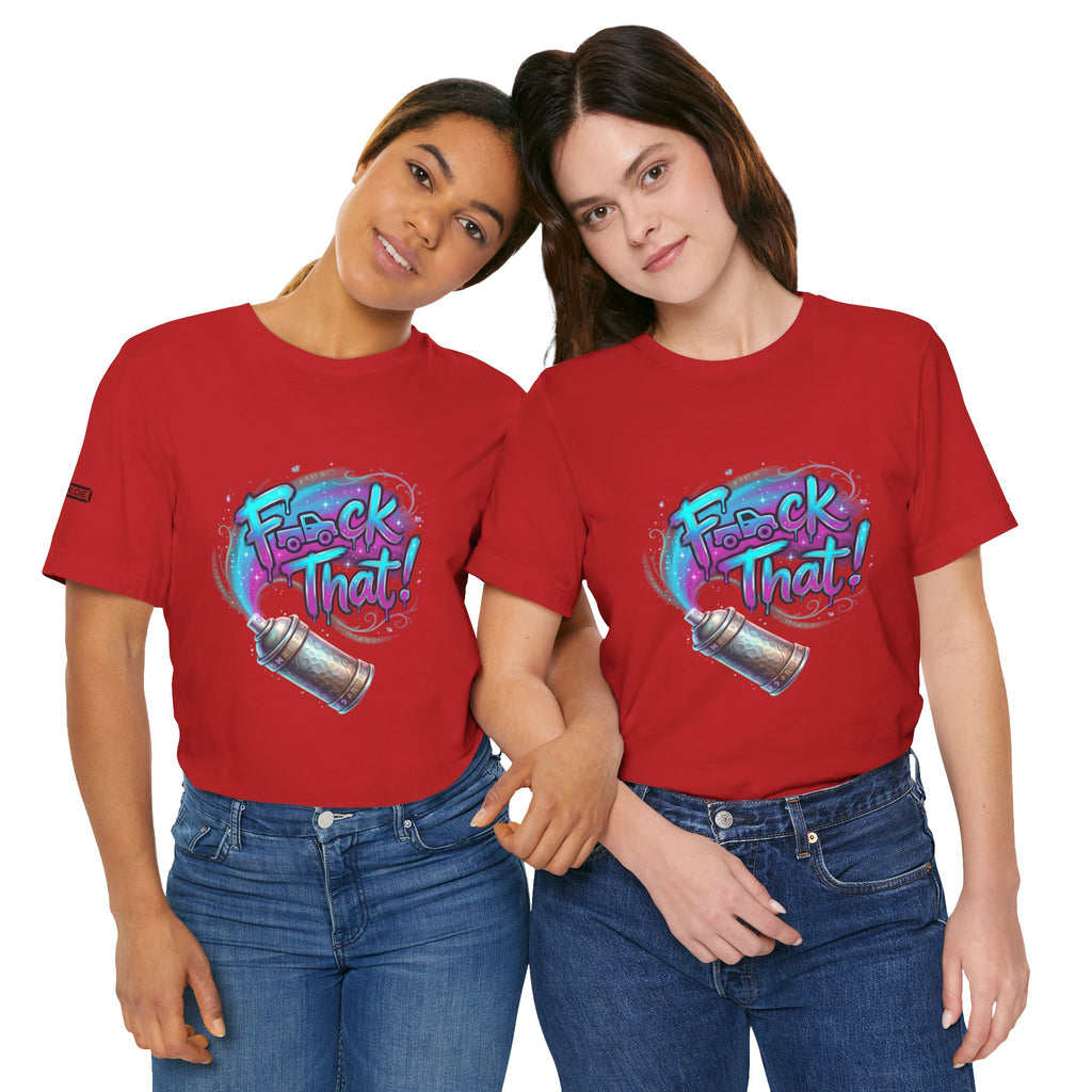 Graffiti 'F*ck That!' Spray Can T‑Shirt
