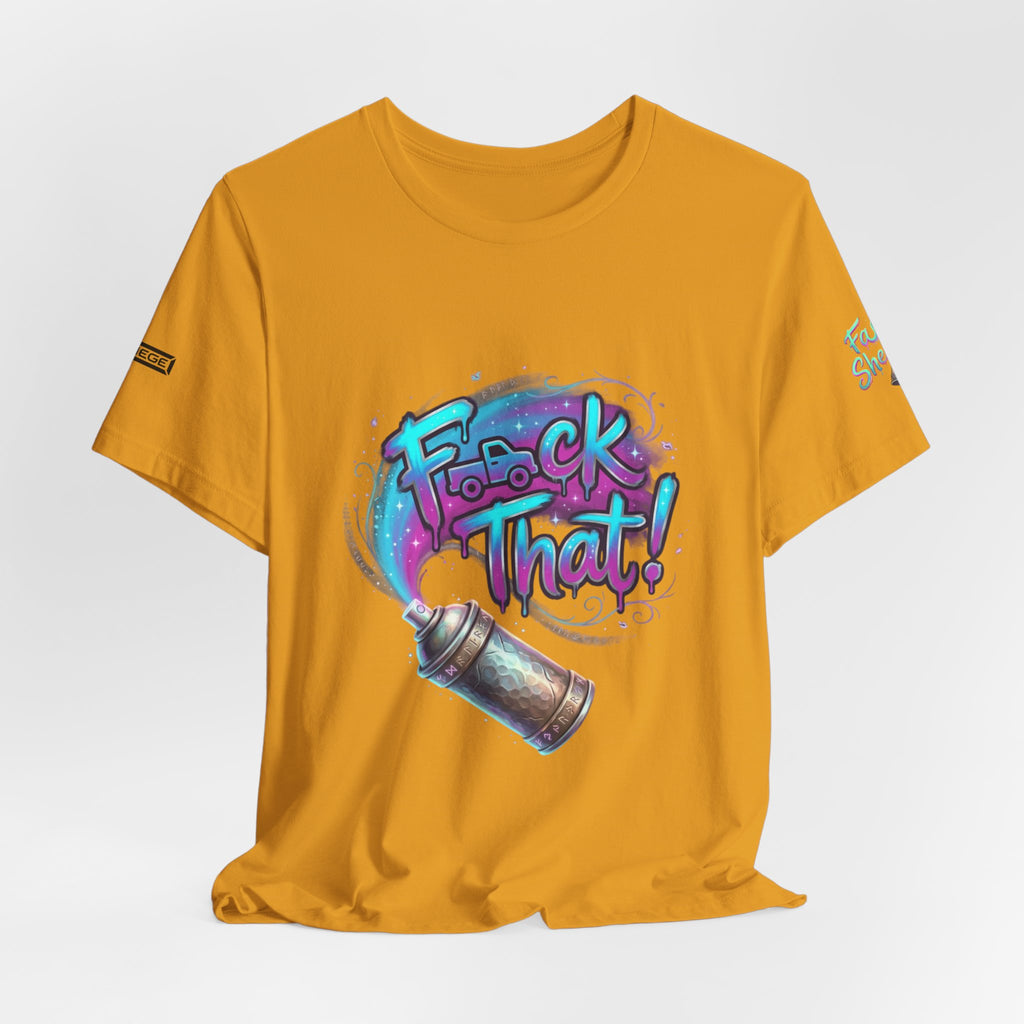 Graffiti 'F*ck That!' Spray Can T‑Shirt
