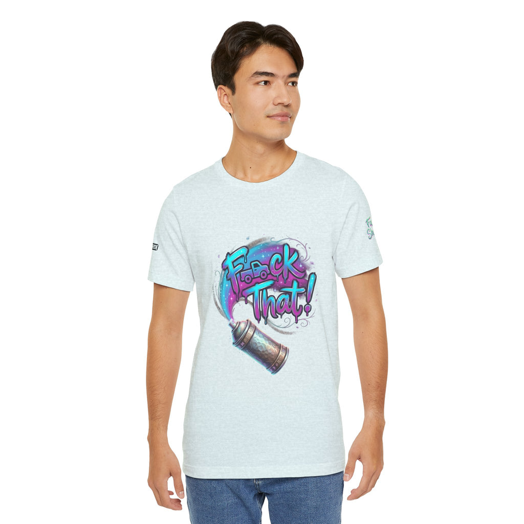 Graffiti 'F*ck That!' Spray Can T‑Shirt