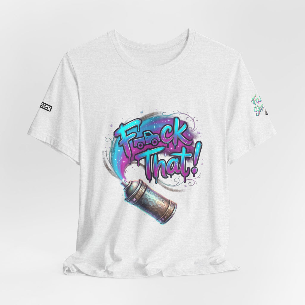 Graffiti 'F*ck That!' Spray Can T‑Shirt