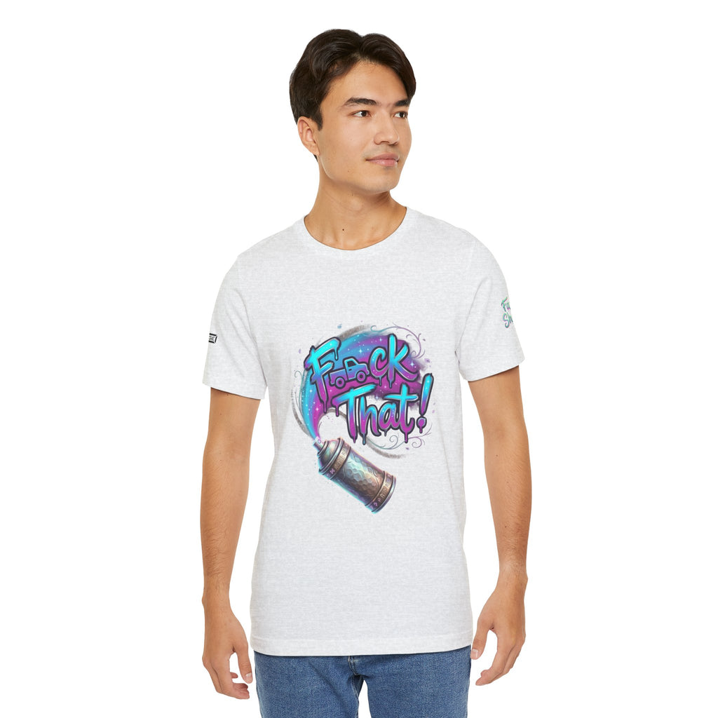 Graffiti 'F*ck That!' Spray Can T‑Shirt