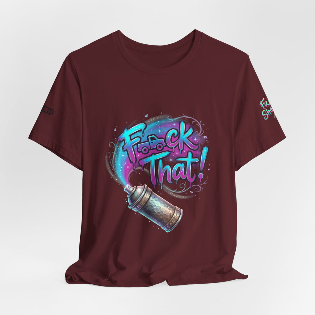 Graffiti 'F*ck That!' Spray Can T‑Shirt