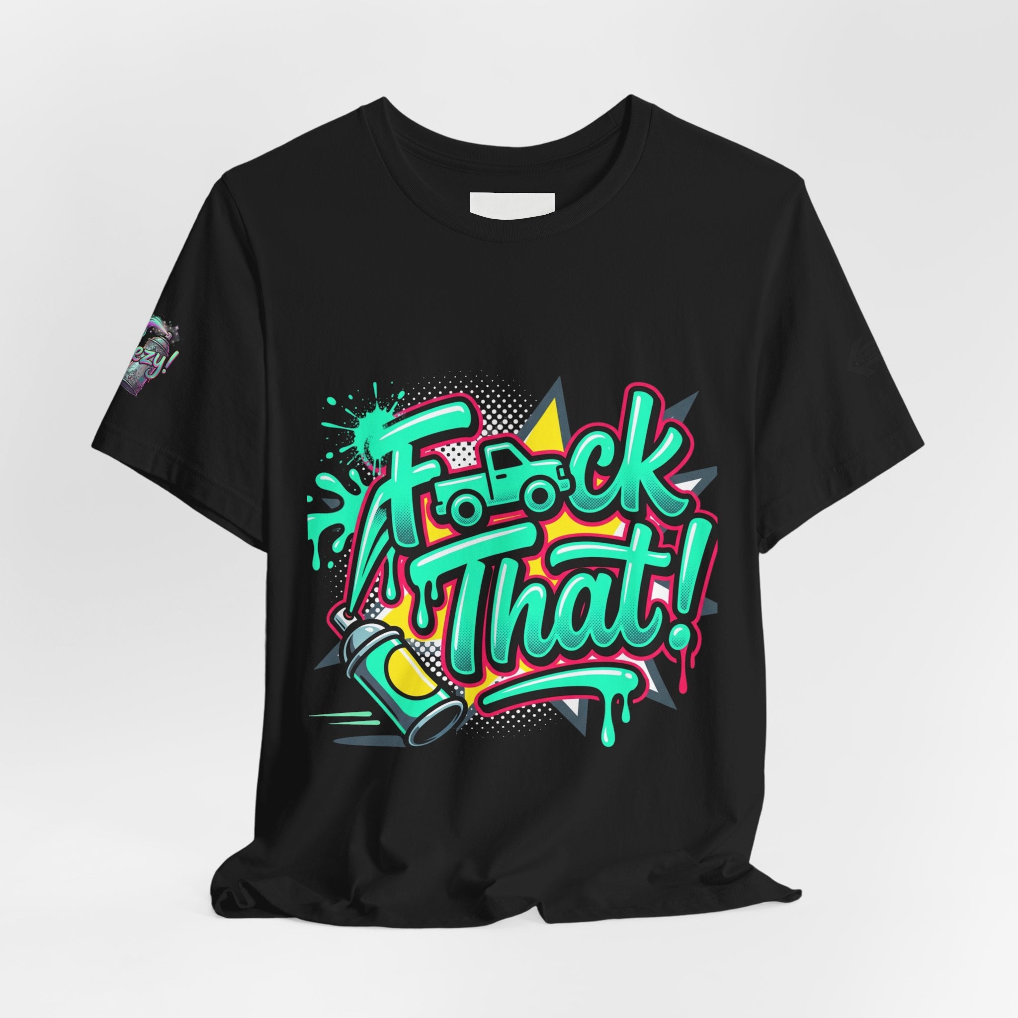 Graphic Tee — "F*ck That!" Streetwear Spray-Paint Design