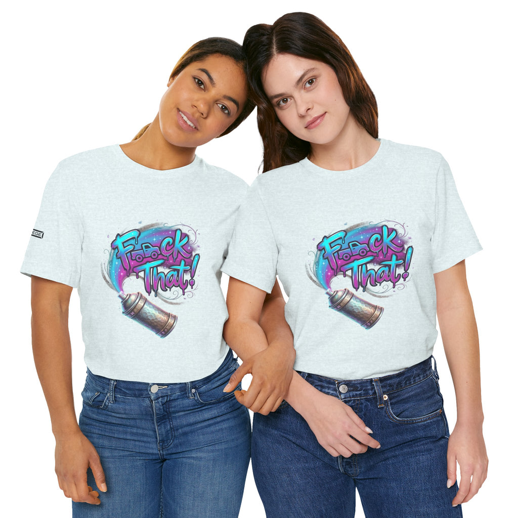 Graffiti 'F*ck That!' Spray Can T‑Shirt