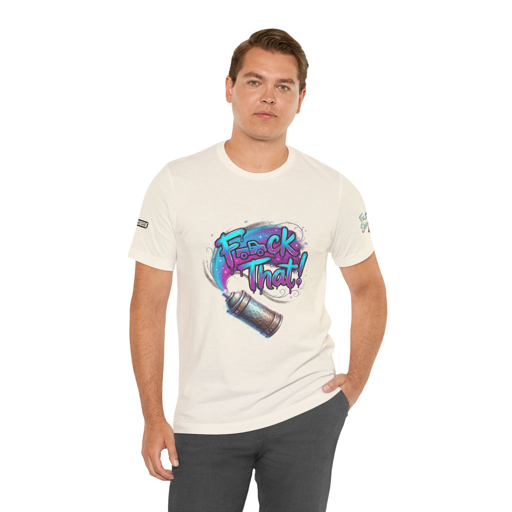 Graffiti 'F*ck That!' Spray Can T‑Shirt