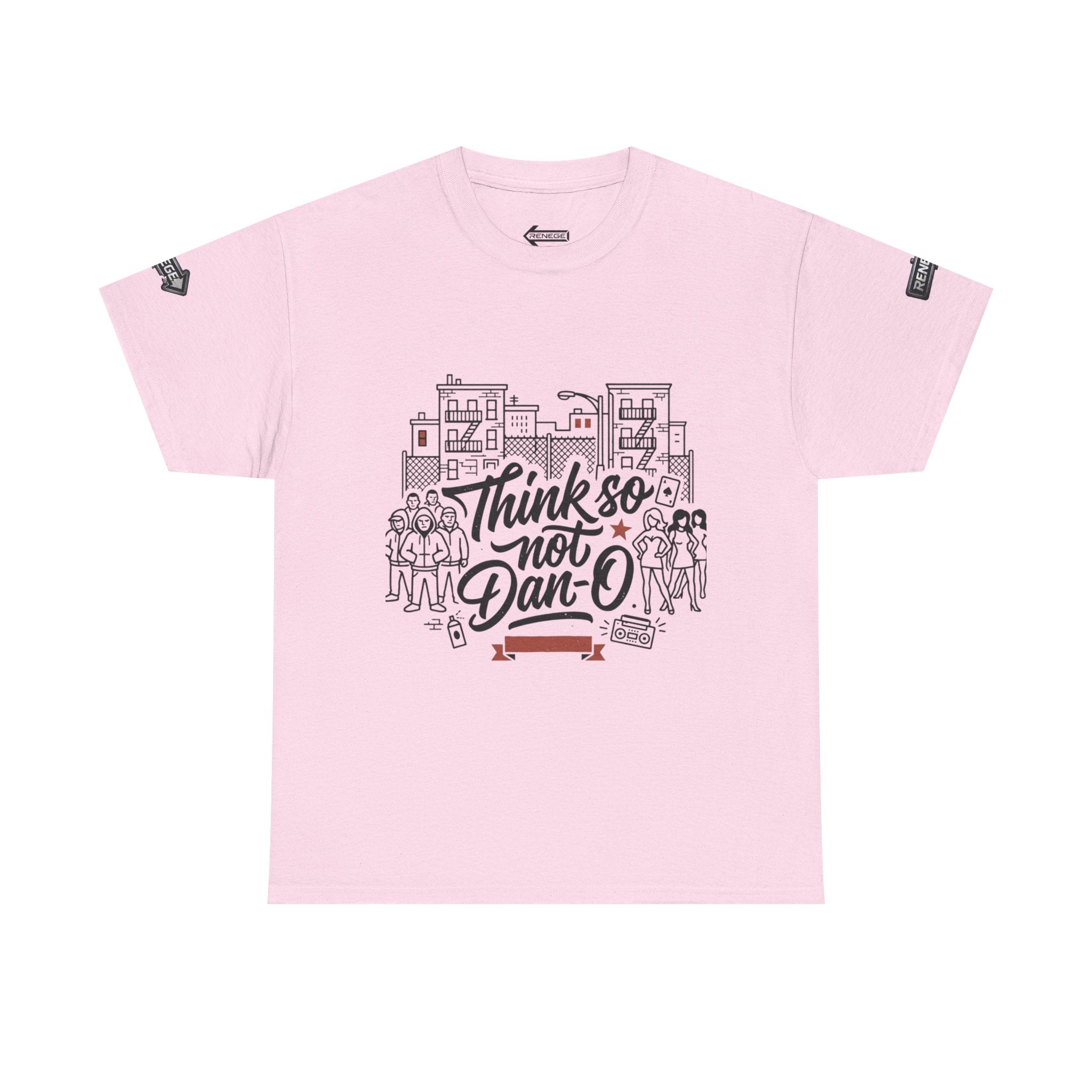 T-Shirt — "Think So Not Dan-O" Graphic Tee (Book'd Em City Back Design)