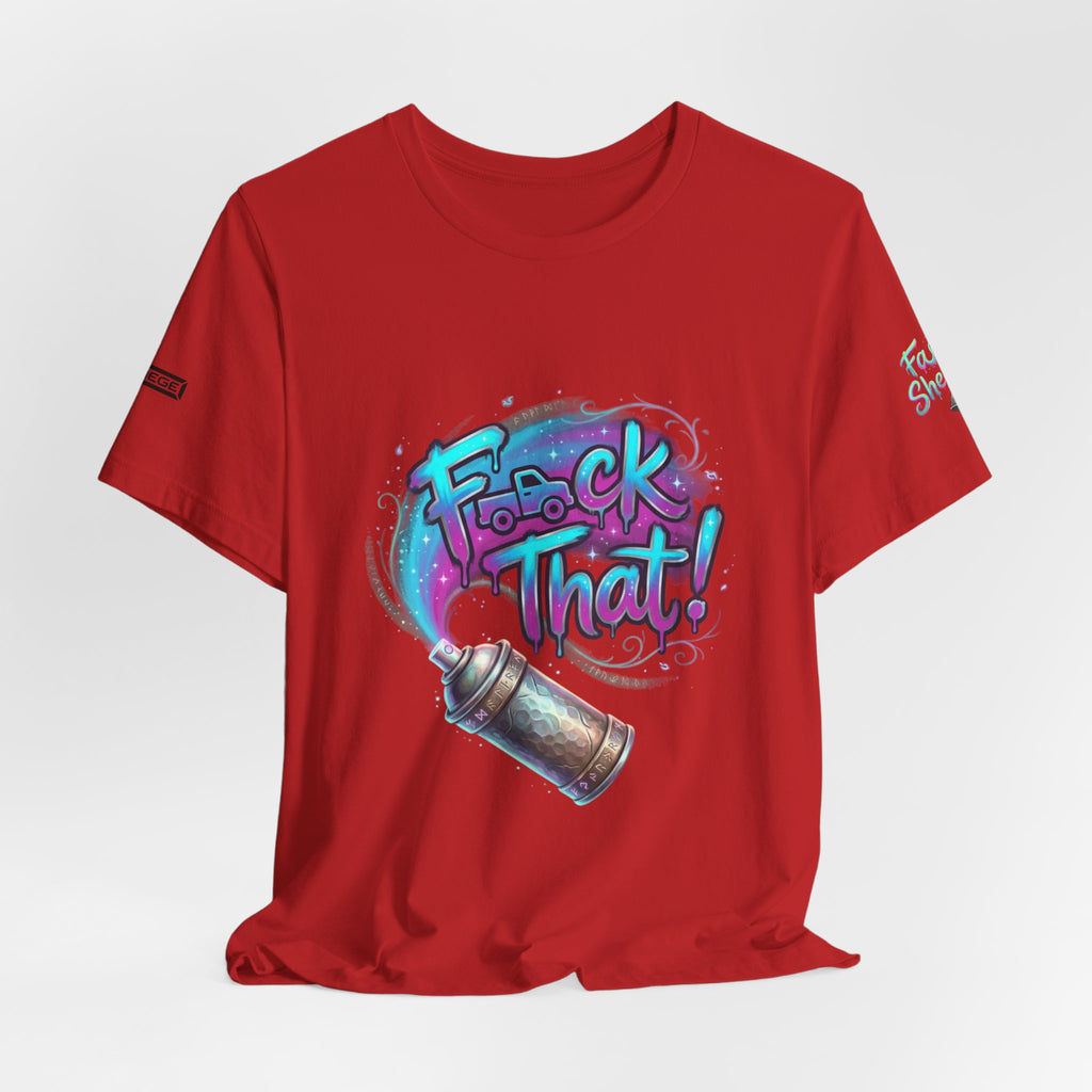 Graffiti 'F*ck That!' Spray Can T‑Shirt