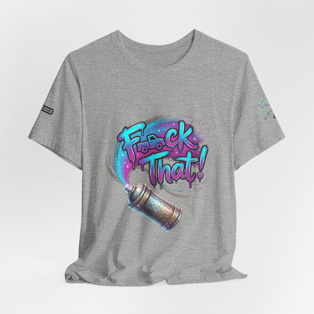 Graffiti 'F*ck That!' Spray Can T‑Shirt