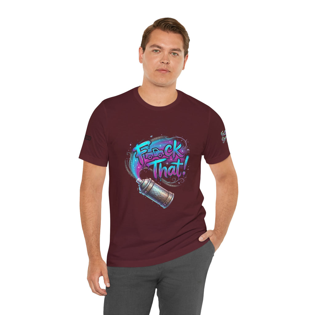 Graffiti 'F*ck That!' Spray Can T‑Shirt