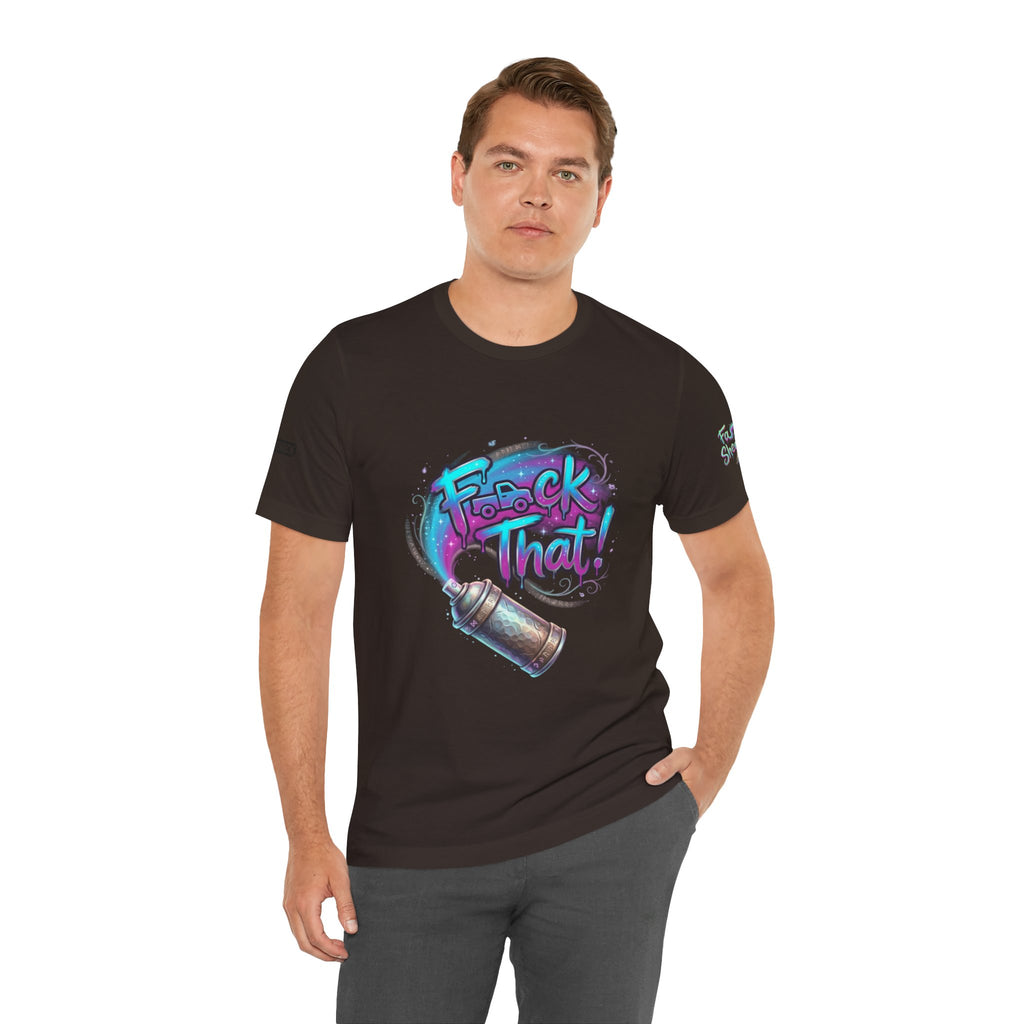 Graffiti 'F*ck That!' Spray Can T‑Shirt