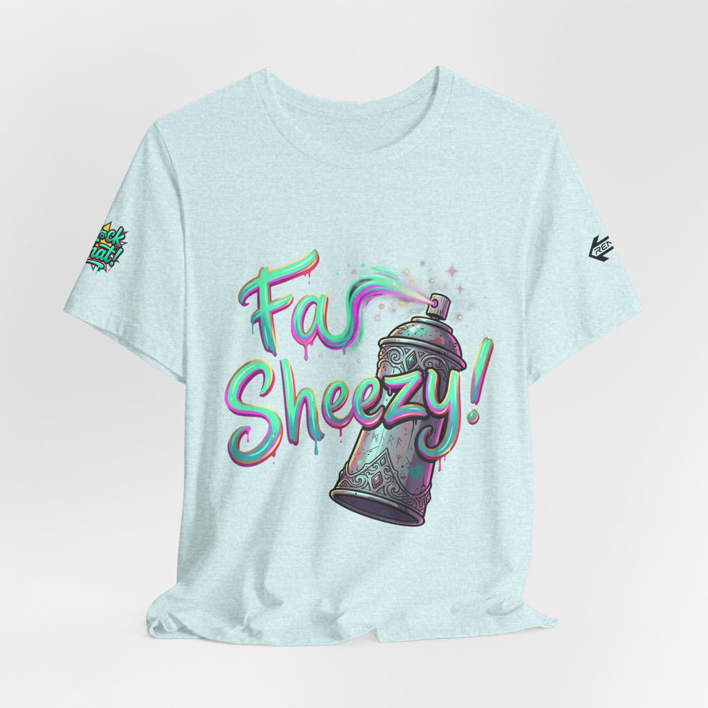 Graffiti Spray Can Tee — "Fas Sheezy!" Street Art T-Shirt