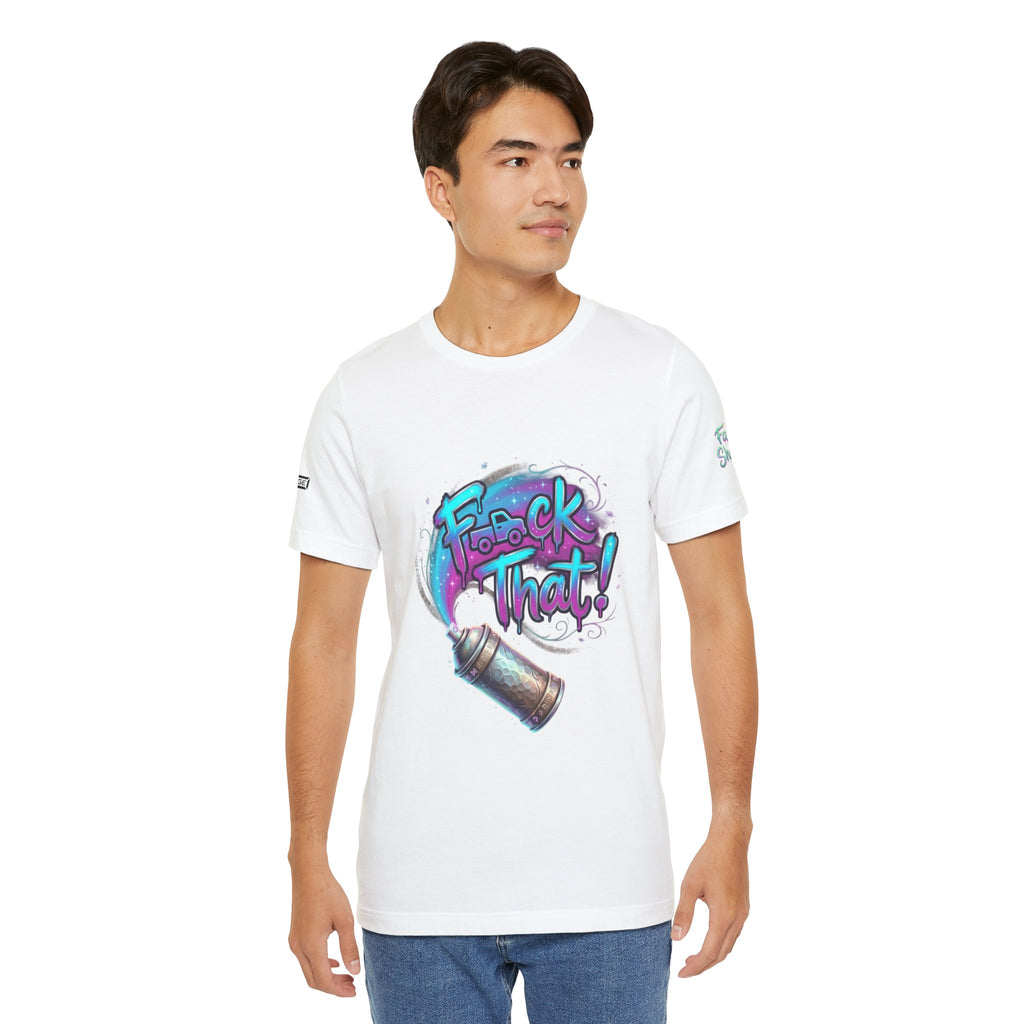 Graffiti 'F*ck That!' Spray Can T‑Shirt