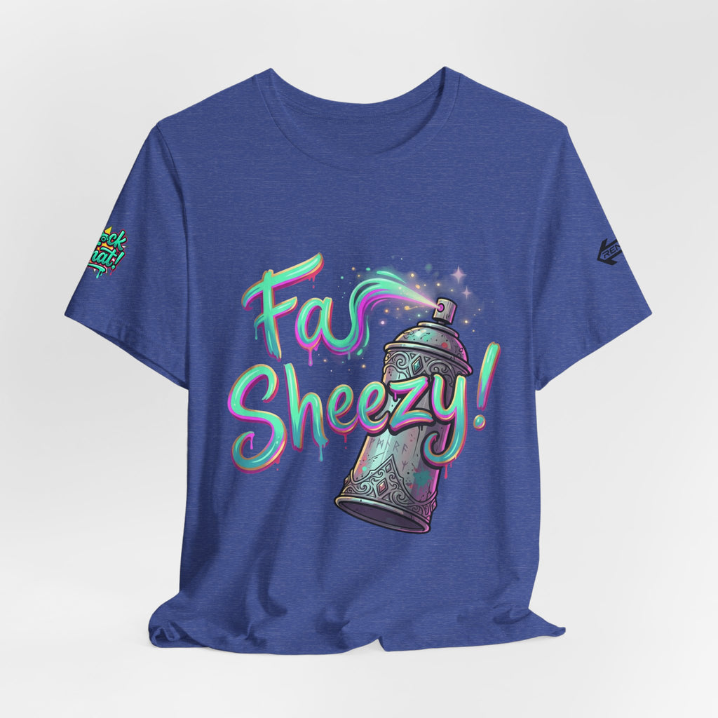 Graffiti Spray Can Tee — "Fas Sheezy!" Street Art T-Shirt