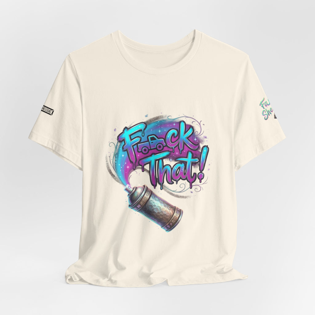 Graffiti 'F*ck That!' Spray Can T‑Shirt