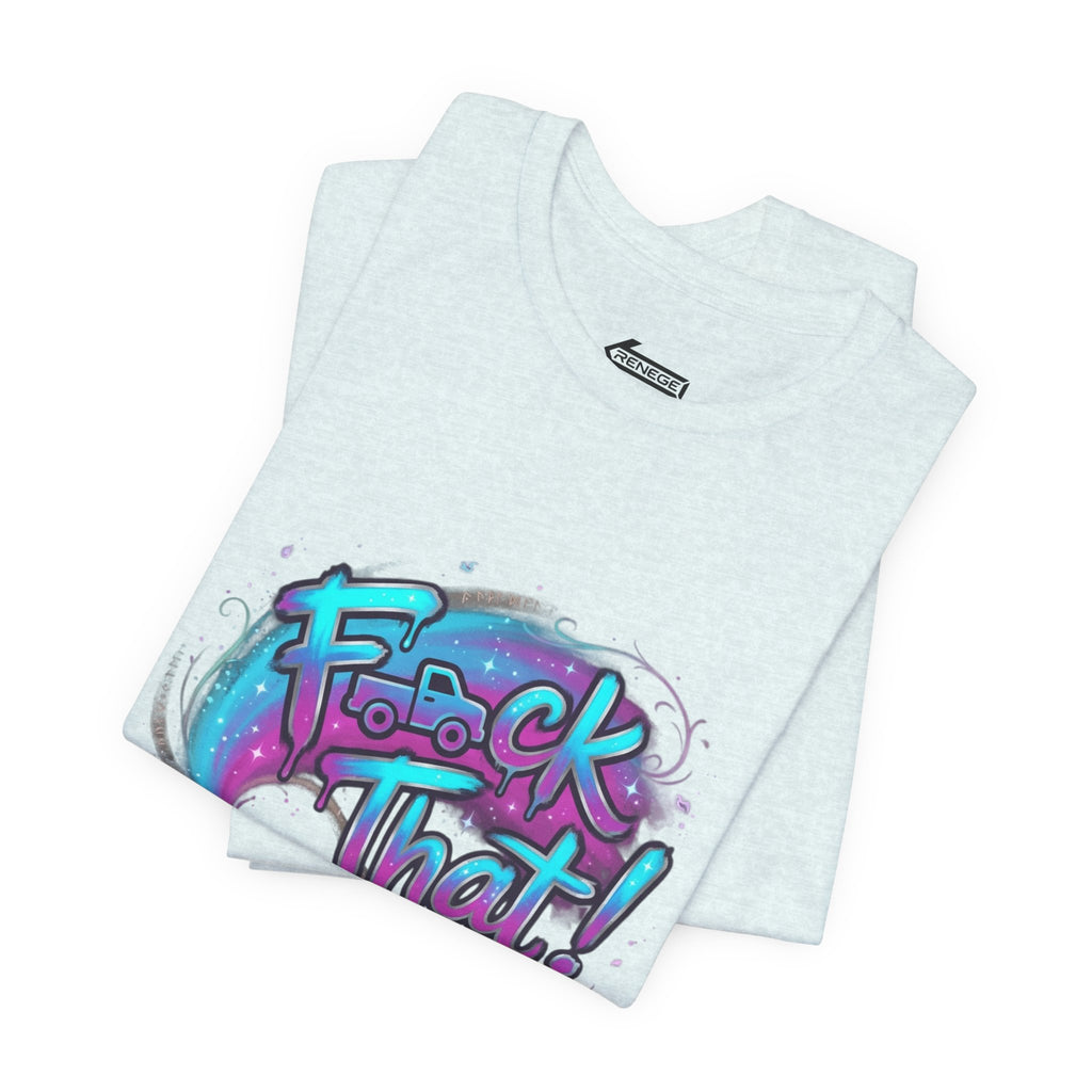 Graffiti 'F*ck That!' Spray Can T‑Shirt