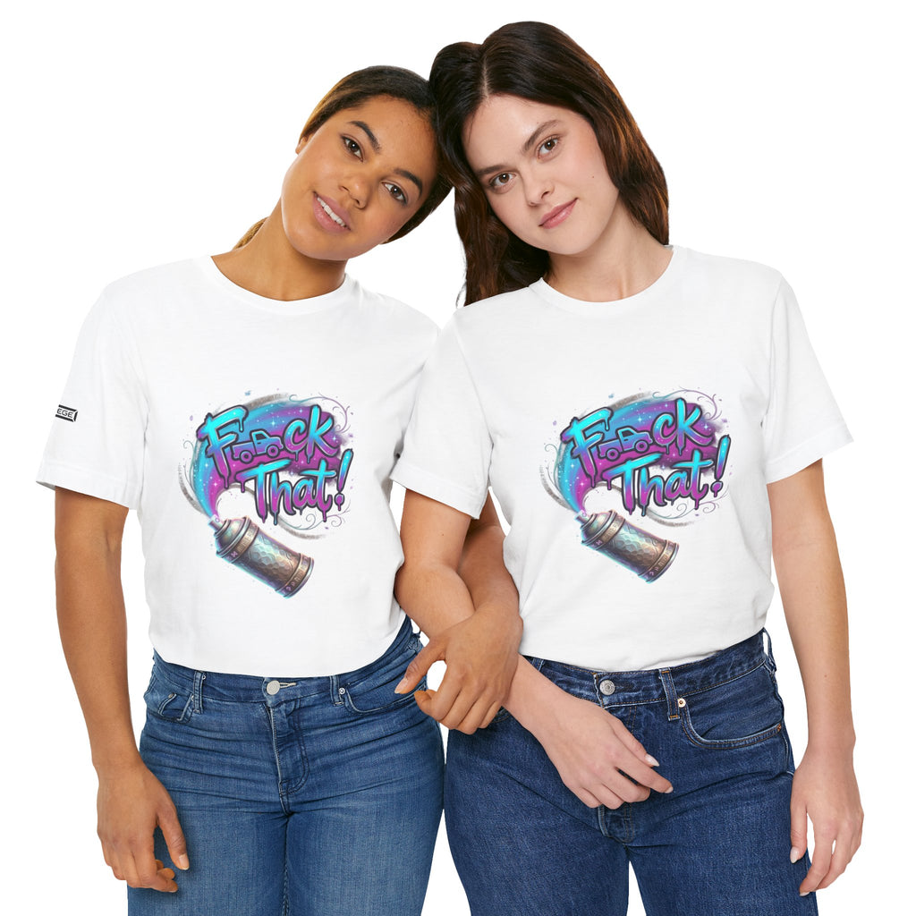 Graffiti 'F*ck That!' Spray Can T‑Shirt