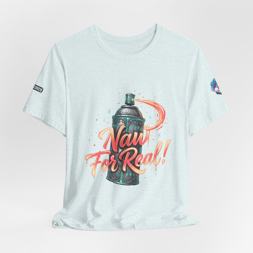 Spray Can 'Naw For Real' Graphic Tee